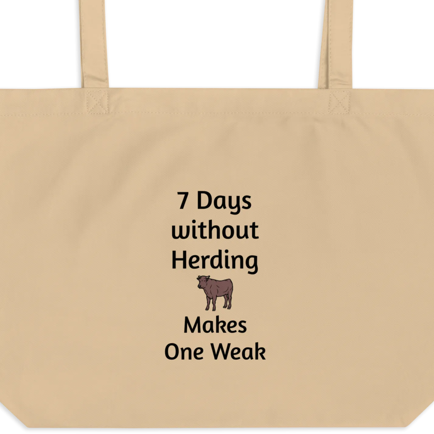 7 Days Without Cattle Herding X-Large Tote/ Shopping Bags