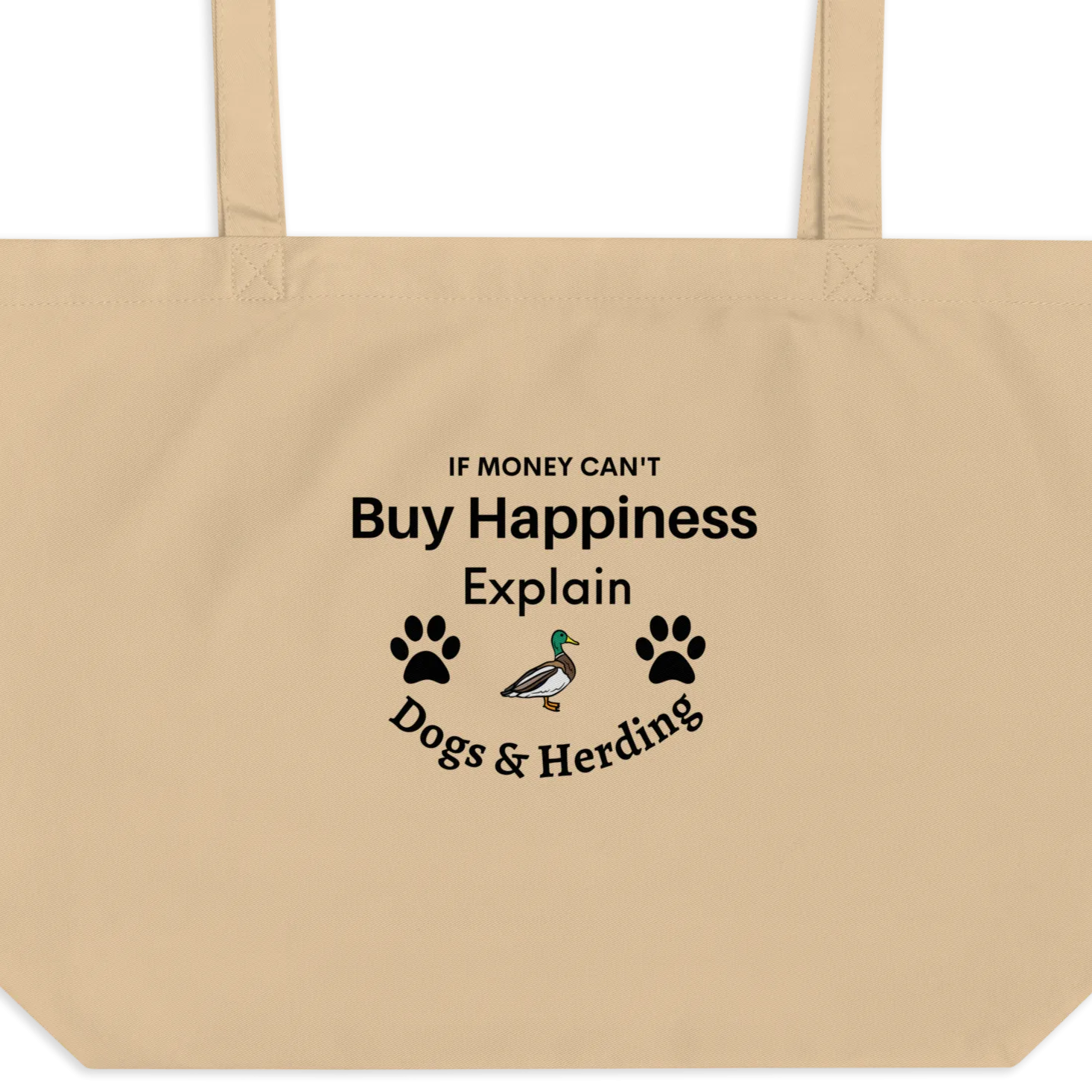 Buy Happiness w/ Dogs & Duck Herding X-Large Tote/ Shopping Bags