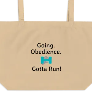 Going. Obedience. Gotta Run X-Large Tote/ Shopping Bags