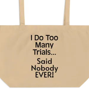 I Do Too Many Trials X-Large Tote/ Shopping Bags