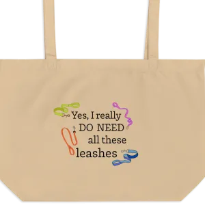 I Really Do Need All These Leashes X-Large Tote/ Shopping Bags