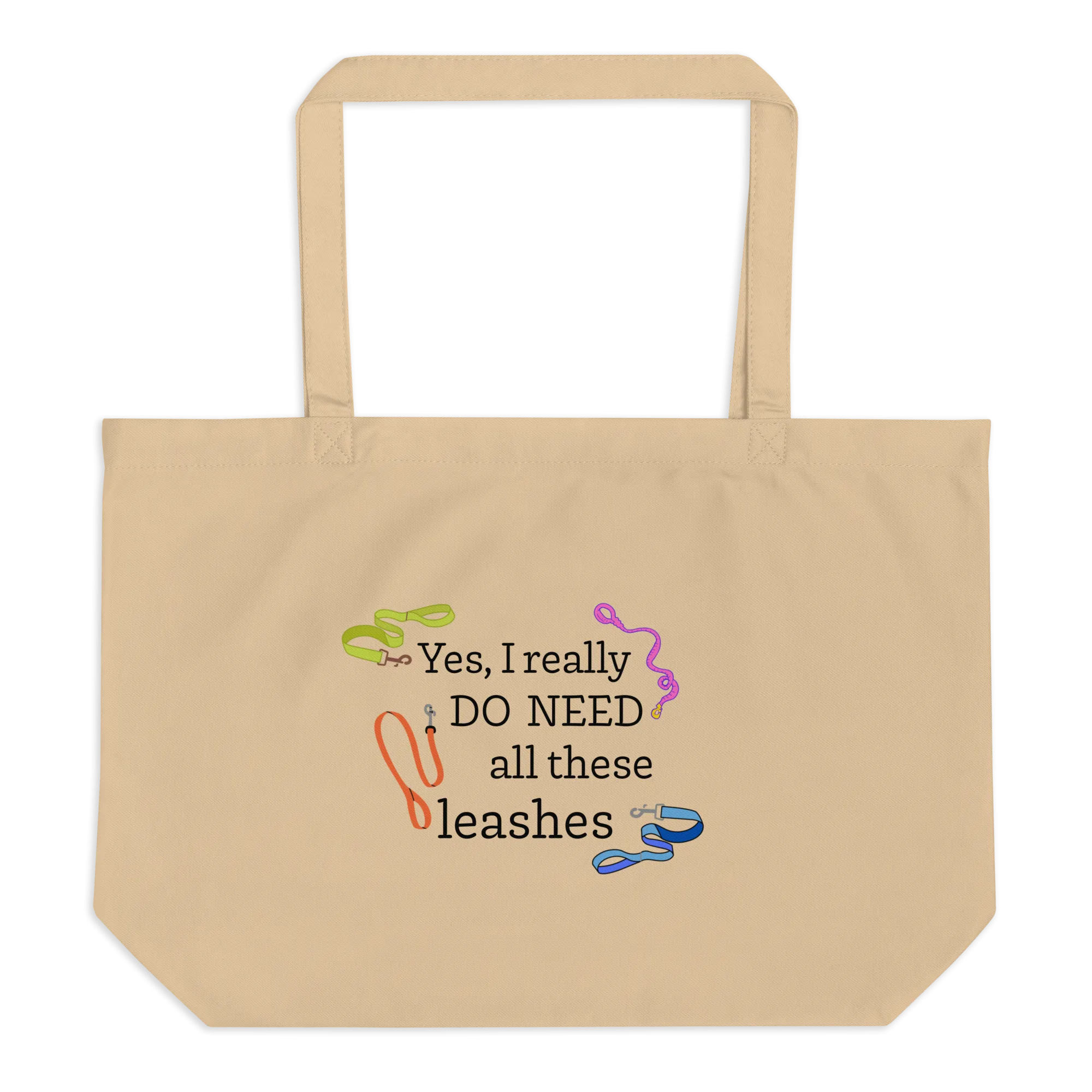 I Really Do Need All These Leashes X-Large Tote/ Shopping Bags