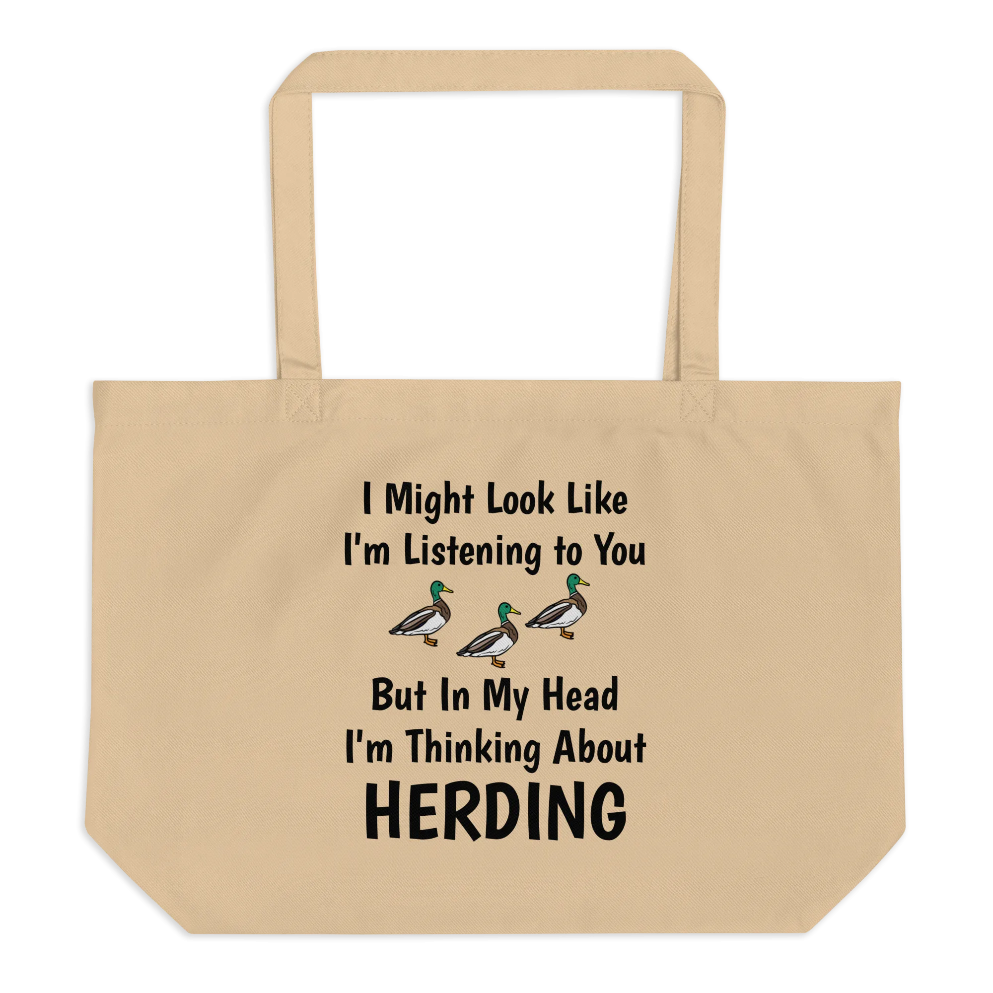 I'm Thinking About Duck Herding X-Large Tote/Shopping Bag