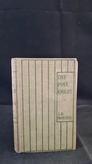 J R Monsell - The Pink Knight, Grant Richards, 1901