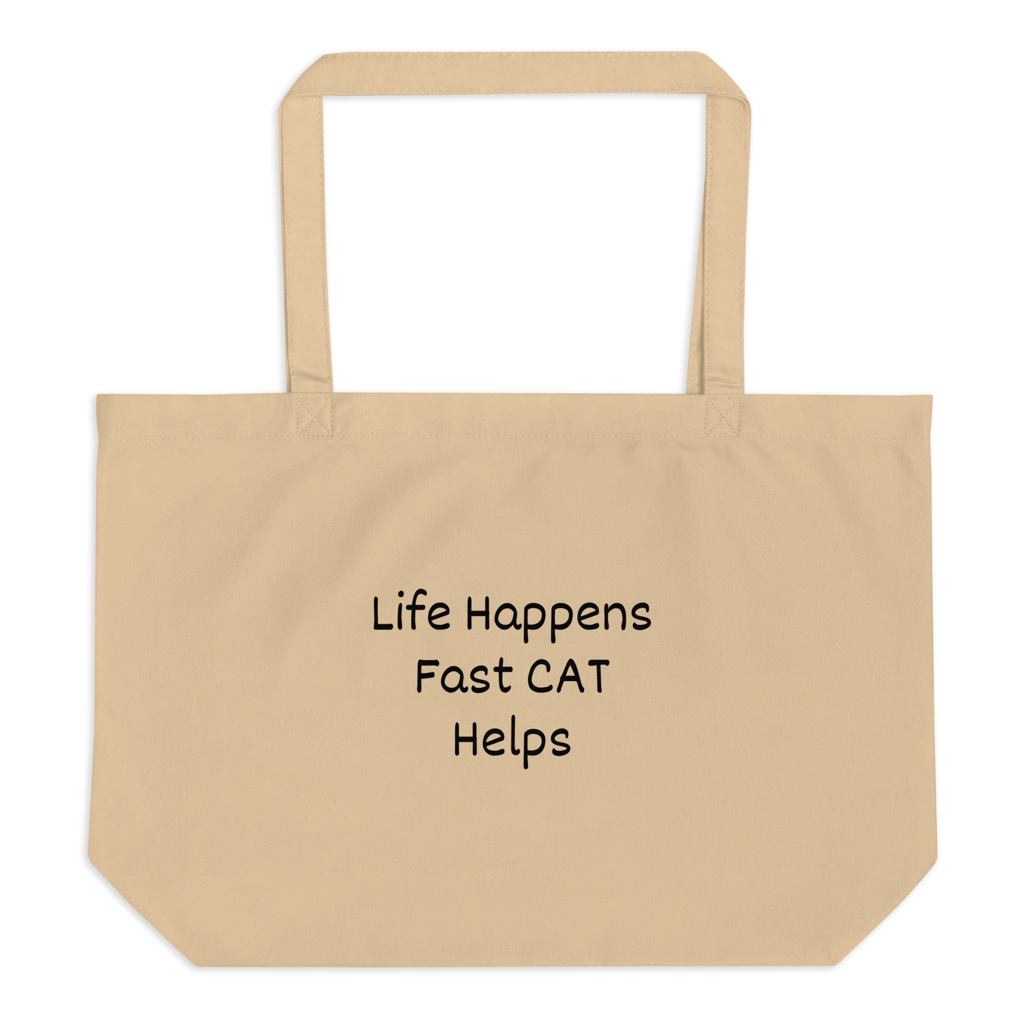 Life Happens, Fast CAT Helps X-Large Tote/ Shopping Bags