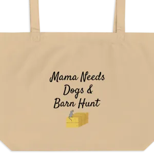 Mama Needs Dogs & Barn Hunt X-Large Tote/ Shopping Bag
