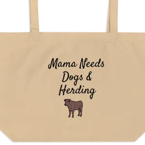 Mama Needs Dogs & Cattle Herding X-Large Tote/ Shopping Bags
