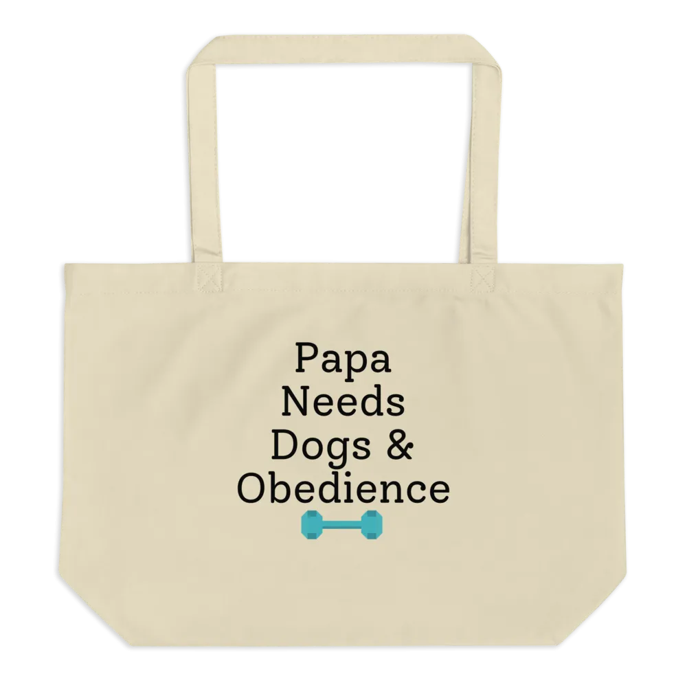Papa Needs Dogs & Obedience X-Large Tote/Shopping Bag