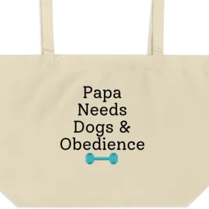 Papa Needs Dogs & Obedience X-Large Tote/Shopping Bag