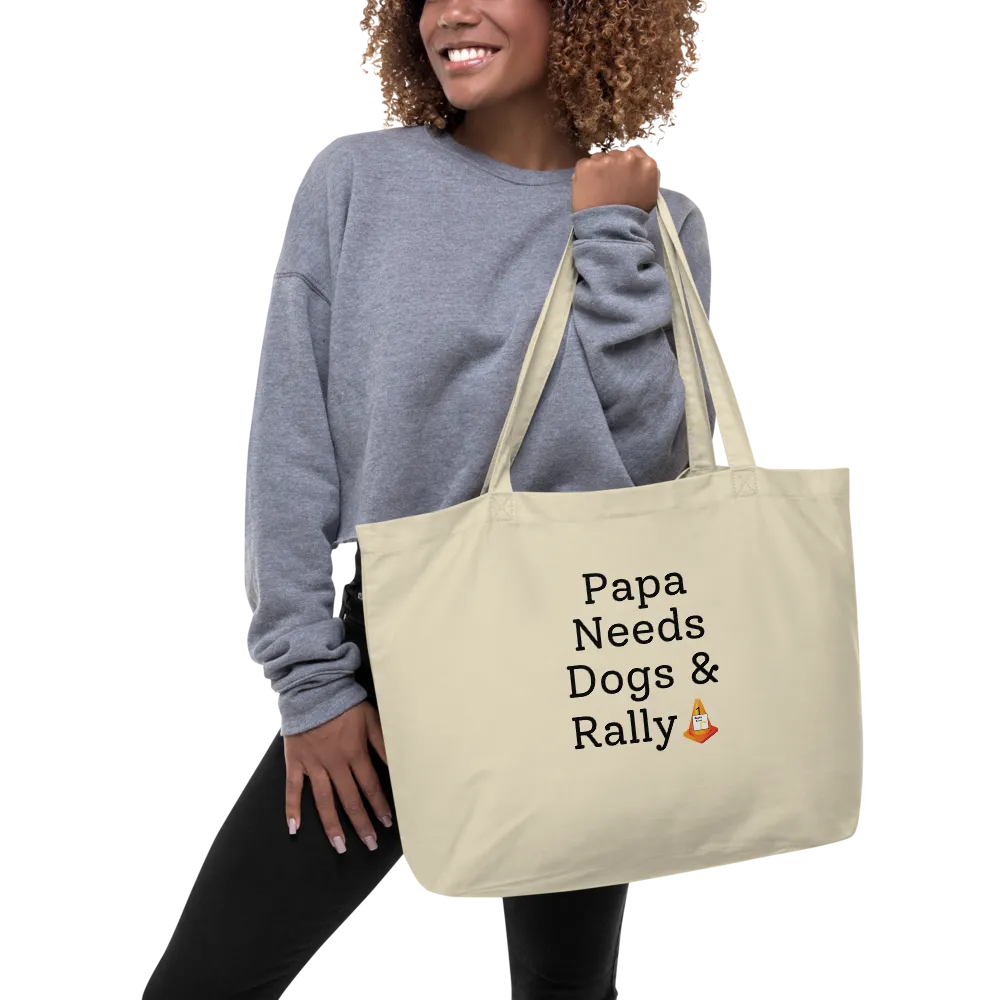 Papa Needs Dogs & Rally X-Large Tote/Shopping Bag