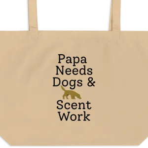 Papa Needs Dogs & Scent Work X-Large Tote/ Shopping Bags