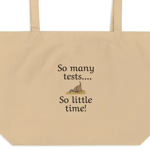 So Many Tests, So Little Time Earthdog X-Large Tote/ Shopping Bags